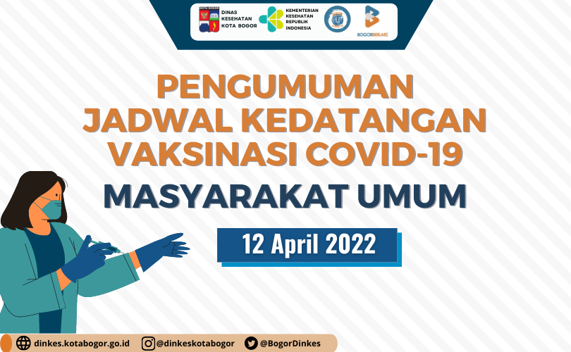 Pengumuman Jadwal Kedatangan Vaksin Covid-19 Masyarakat Umum 12 April 2022