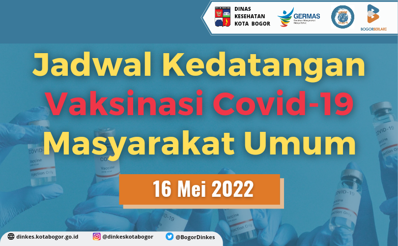 Pengumuman Jadwal Kedatangan Vaksinasi Covid-19 untuk Masyarakat Umum 16 Mei 2022