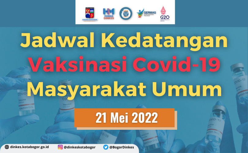 Pengumuman Jadwal Kedatangan Vaksinasi Covid-19 untuk Masyarakat Umum 21 Mei 2022