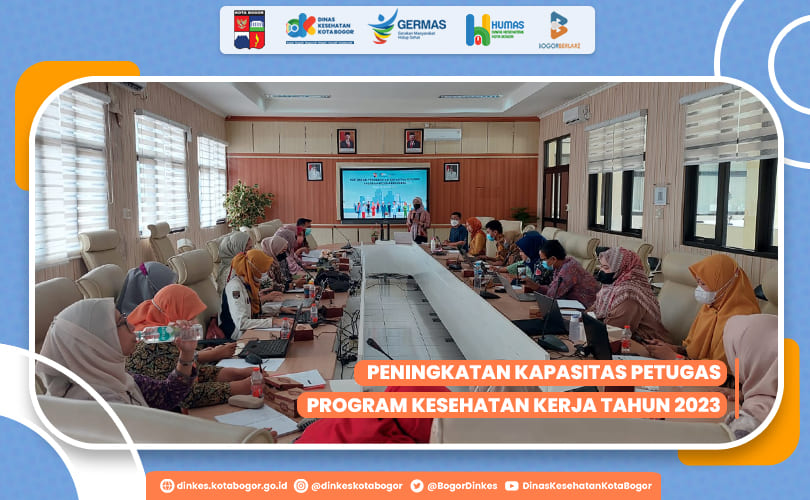 PENINGKATAN KAPASITAS PETUGAS PROGRAM KESEHATAN KERJA TAHUN 2023