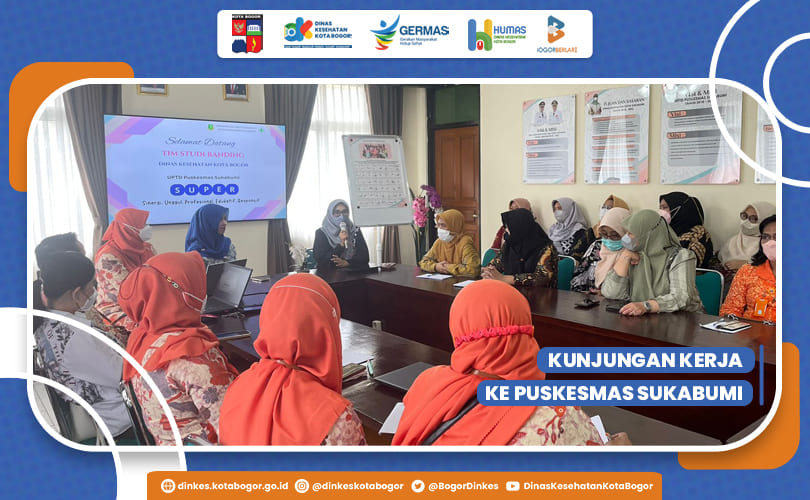 KUNJUNGAN KERJA KE PUSKESMAS SUKABUMI