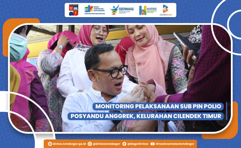 MONITORING PELAKSANAAN SUB PIN POLIO POSYANDU ANGGREK, KELURAHAN CILENDEK TIMUR