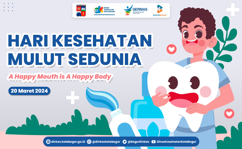 Hari Kesehatan Mulut Sedunia 20 Maret 2024 "A Happy Mouth is A Happy Body"