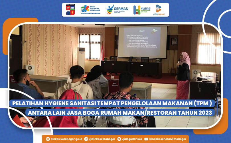 KEGIATAN PELATIHAN HYGIENE SANITASI TEMPAT PENGELOLAAN MAKANAN (TPM )