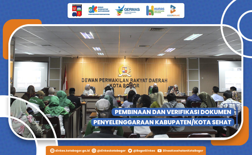 Kegiatan Pembinaan dan Verifikasi Dokumen Penyelenggaraan kabupaten/Kota Sehat