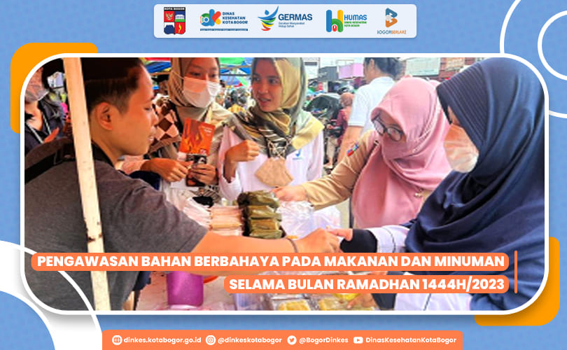 PENGAWASAN BAHAN BERBAHAYA PADA MAKANAN DAN MINUMAN SELAMA BULAN RAMADHAN 1444H/2023