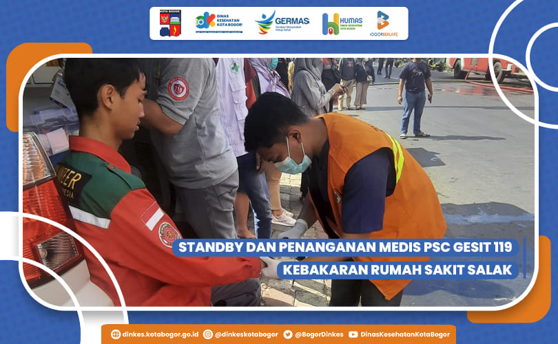 STANDBY DAN PENANGANAN MEDIS PSC GESIT 119 KEBAKARAN RUMAH SAKIT SALAK