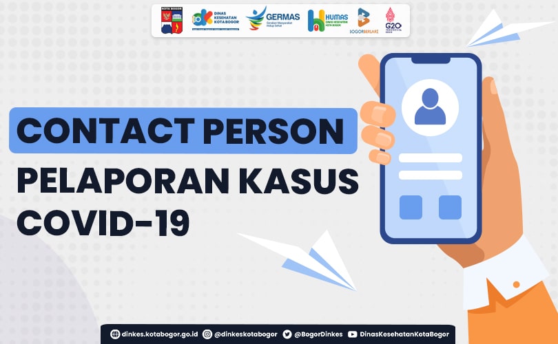 Contact Person Pelaporan Kasus Covid-19 Khusus Wilayah Kota Bogor